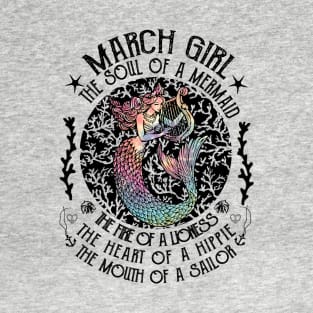 March Girl The Soul Of A Mermaid Hippie T-shirt T-Shirt